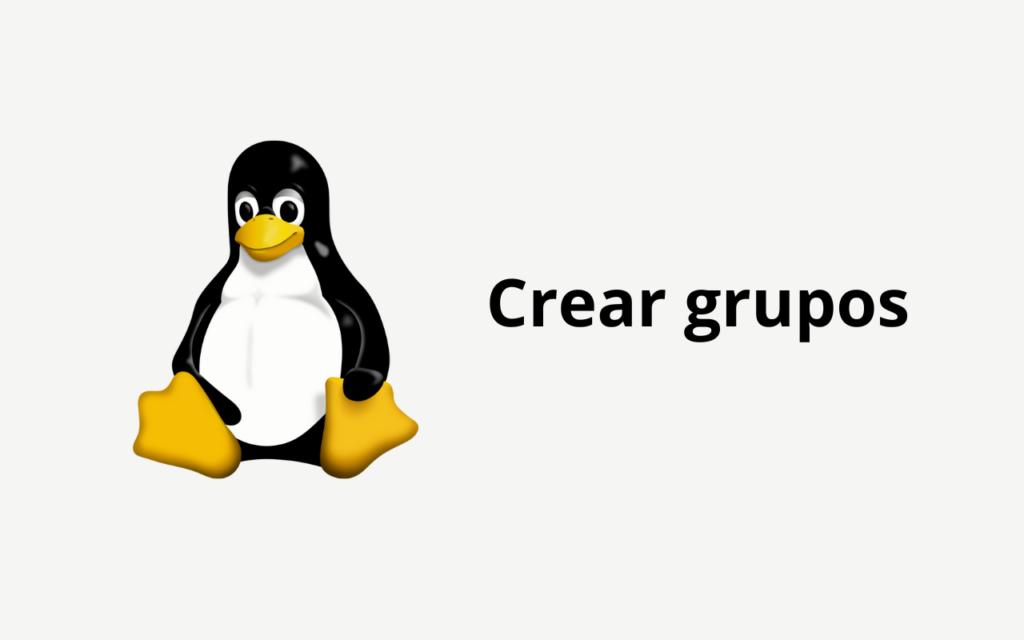 Crear grupos en Linux